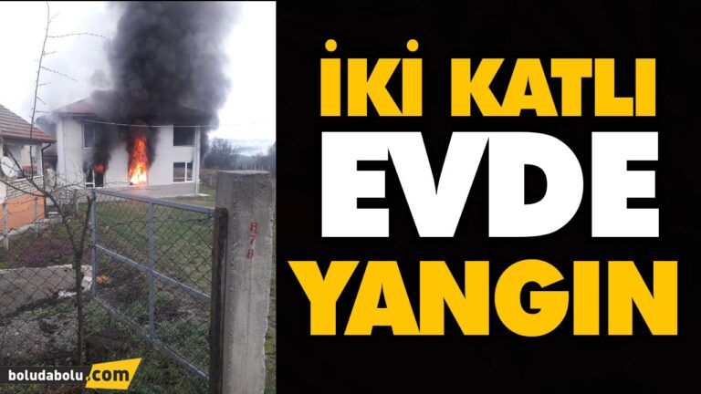 İKİ KATLI EVDE YANGIN