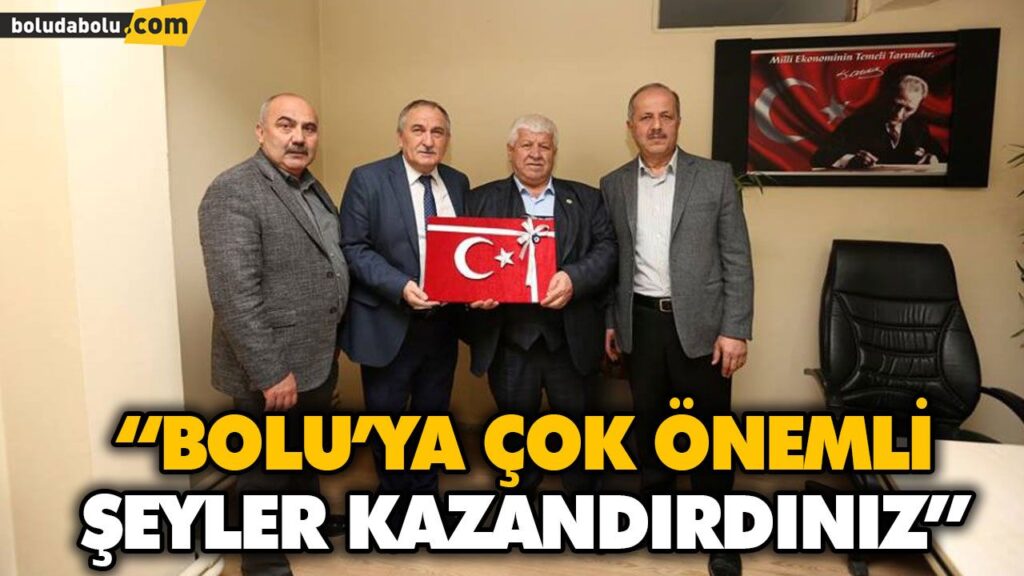 “BOLU’YA ÇOK ÖNEMLİ ŞEYLER KAZANDIRDINIZ” “BOLU’YA ÇOK ÖNEMLİ ŞEYLER KAZANDIRDINIZ”