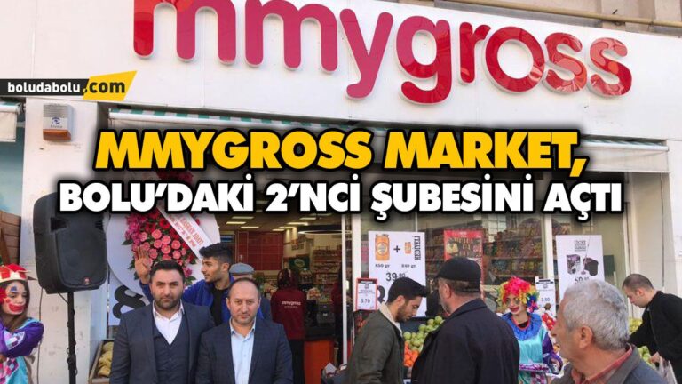 MMYGROSS MARKET, BOLU’DAKİ 2’NCİ ŞUBESİNİ AÇTI