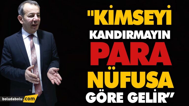 TANJU ÖZCAN “KİMSEYİ KANDIRMAYIN PARA NÜFUSA GÖRE GELİR”