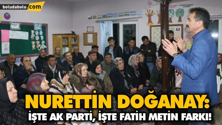 DOĞANAY: İŞTE AK PARTİ, İŞTE FATİH METİN FARKI!