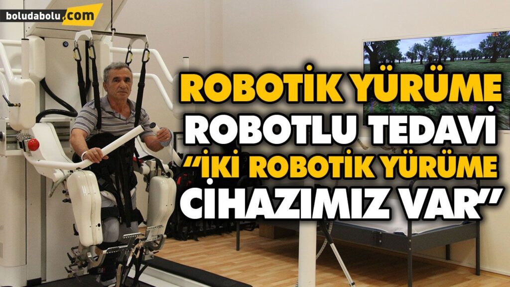 ROBOTİK YÜRÜME ROBOTLU TEDAVİ ROBOTİK YÜRÜME ROBOTLU TEDAVİ