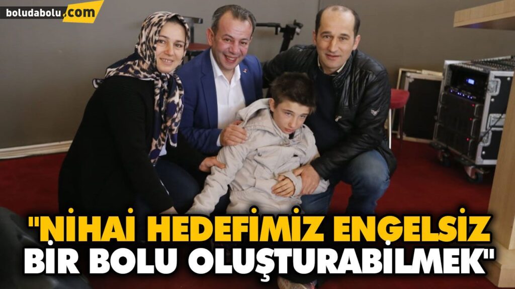 “NİHAİ HEDEFİMİZ ENGELSİZ BİR BOLU OLUŞTURABİLMEK” “NİHAİ HEDEFİMİZ ENGELSİZ BİR BOLU OLUŞTURABİLMEK”