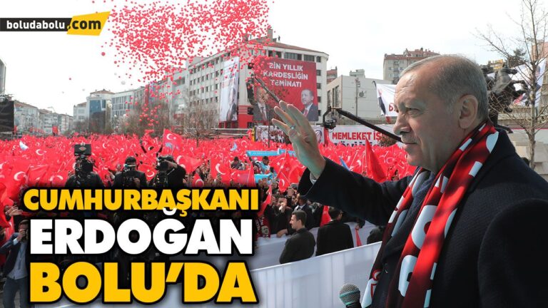 CUMHURBAŞKANI ERDOĞAN BOLU’DA