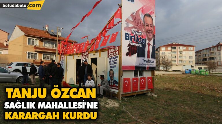 TANJU ÖZCAN SAĞLIK MAHALLESİ’NE KARARGAH KURDU