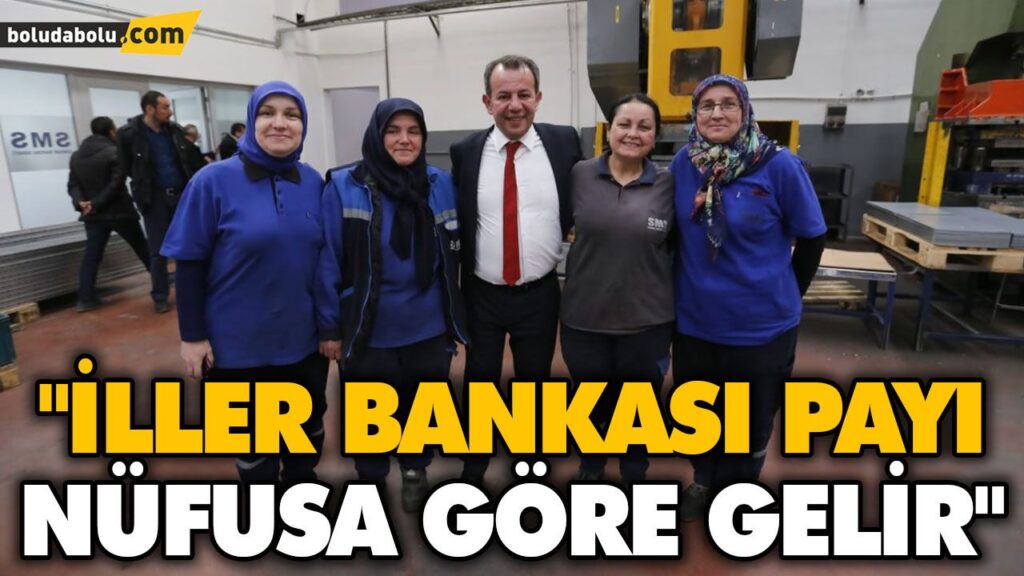 “İLLER BANKASI PAYI NÜFUSA GÖRE GELİR” “İLLER BANKASI PAYI NÜFUSA GÖRE GELİR”
