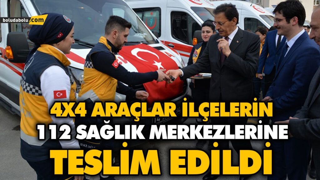4X4 ARAÇLAR İLÇELERİN 112 SAĞLIK MERKEZLERİNE TESLİM EDİLDİ 4X4 ARAÇLAR İLÇELERİN 112 SAĞLIK MERKEZLERİNE TESLİM EDİLDİ