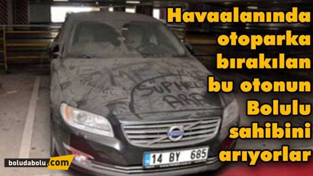 Havalimanında otomobilini unutan Bolulu Havalimanında otomobilini unutan Bolulu