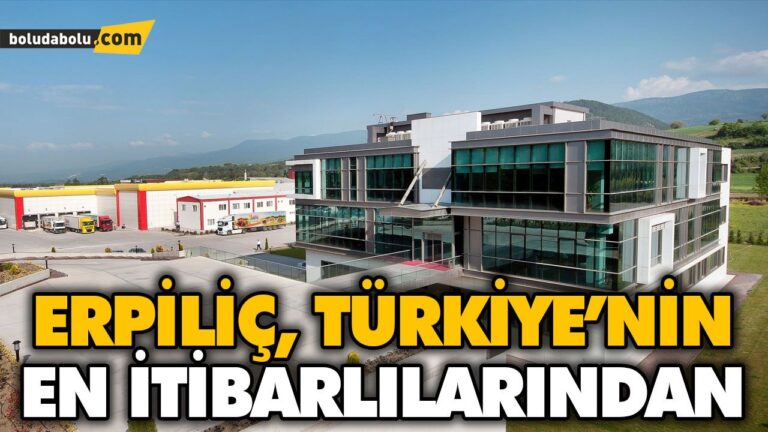ERPİLİÇ, TÜRKİYE’NİN EN İTİBARLILARINDAN