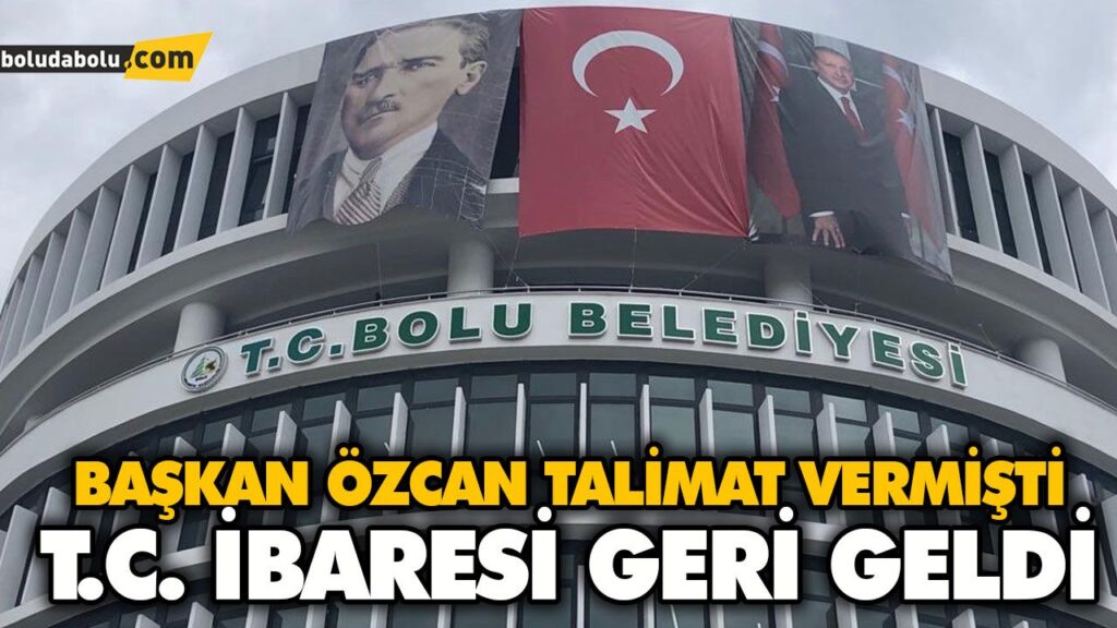 BOLU’DA BELEDİYE BİNASINA ‘T.C.’ GERİ GELDİ BOLU’DA BELEDİYE BİNASINA ‘T.C.’ GERİ GELDİ