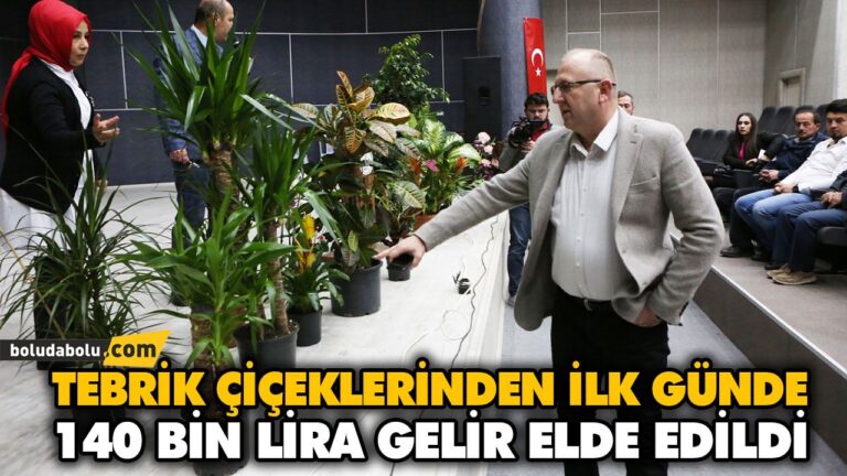 TEBRİK ÇİÇEKLERİNDEN İLK GÜNDE 140 BİN LİRA GELİR ELDE EDİLDİ