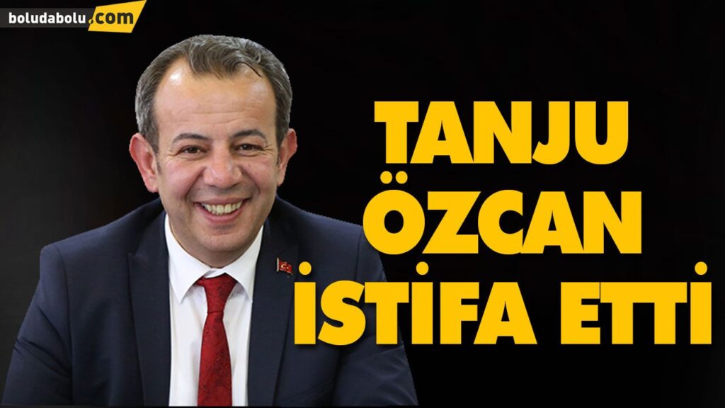 TANJU ÖZCAN İSTİFA ETTİ