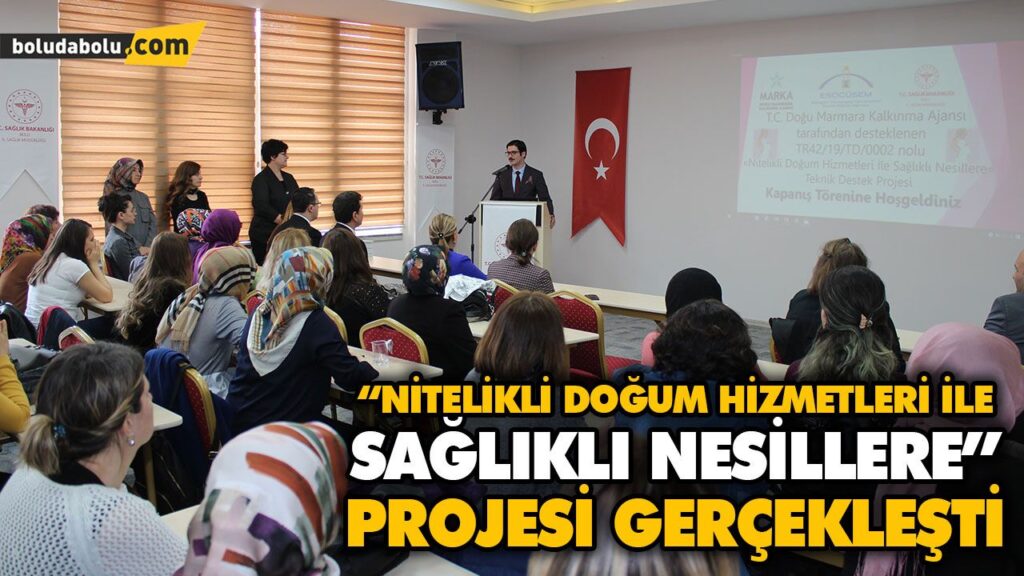 “NİTELİKLİ DOĞUM HİZMETLERİ İLE SAĞLIKLI NESİLLERE” PROJESİ GERÇEKLEŞTİ “NİTELİKLİ DOĞUM HİZMETLERİ İLE SAĞLIKLI NESİLLERE” PROJESİ GERÇEKLEŞTİ