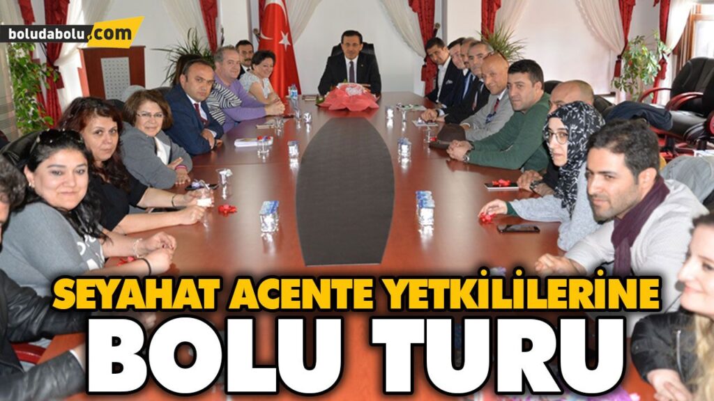 SEYAHAT ACENTE YETKİLİLERİNE BOLU TURU SEYAHAT ACENTE YETKİLİLERİNE BOLU TURU