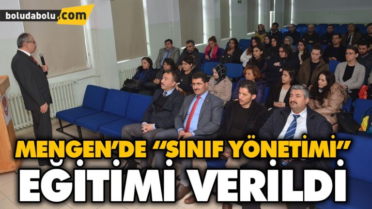 MENGEN’DE “SINIF YÖNETİMİ” EĞİTİMİ VERİLDİ
