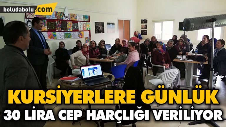 KURSİYERLERE GÜNLÜK 30 LİRA CEP HARÇLIĞI VERİLİYOR