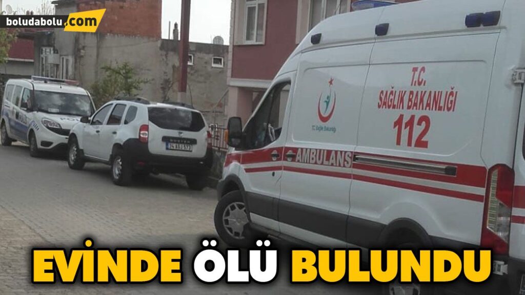 EVİNDE ÖLÜ BULUNDU