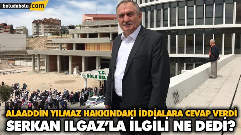 ALAADDİN YILMAZ HAKKINDAKİ İDDİALARA CEVAP VERDİ