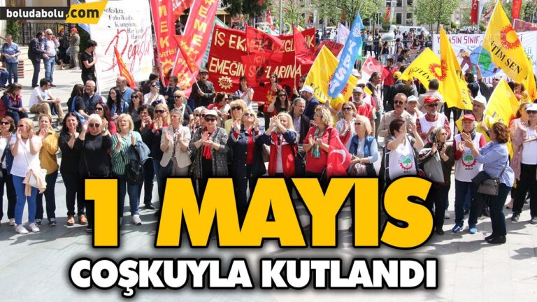 1 MAYIS COŞKUYLA KUTLANDI