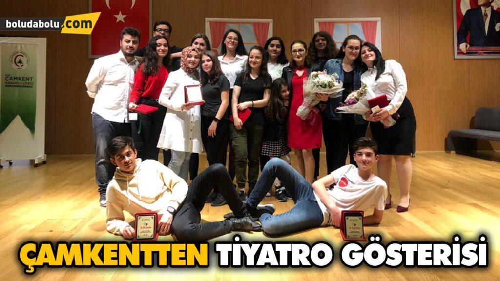 ÇAMKENTTEN TİYATRO GÖSTERİSİ ÇAMKENTTEN TİYATRO GÖSTERİSİ