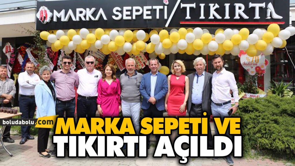 MARKA SEPETİ VE TIKIRTI AÇILDI MARKA SEPETİ VE TIKIRTI AÇILDI