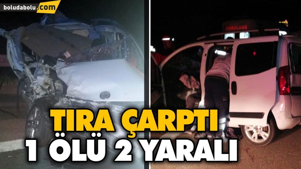 1 ÖLÜ 2 YARALI 1 ÖLÜ 2 YARALI