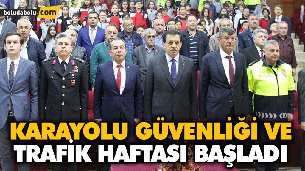 KARAYOLU GÜVENLİĞİ VE TRAFİK HAFTASI BAŞLADI