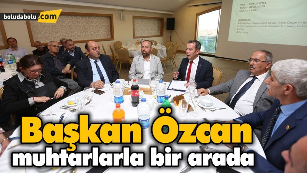 Bolu Belediye Başkanı Tanju Özcan, mahalle muhtarları ile bir araya geldi