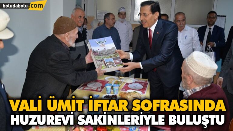 VALİ ÜMİT İFTAR SOFRASINDA HUZUREVİ SAKİNLERİYLE BULUŞTU
