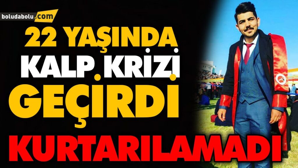 22 YAŞINDA KALP KRİZİ GEÇİRDİ 22 YAŞINDA KALP KRİZİ GEÇİRDİ