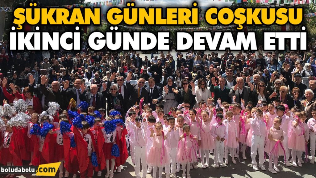 ŞÜKRAN GÜNLERİ COŞKUSU İKİNCİ GÜNDE DEVAM ETTİ ŞÜKRAN GÜNLERİ COŞKUSU İKİNCİ GÜNDE DEVAM ETTİ