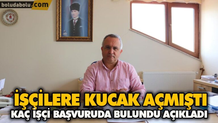 KAÇ İŞÇİ BAŞVURUDA BULUNDU AÇIKLADI