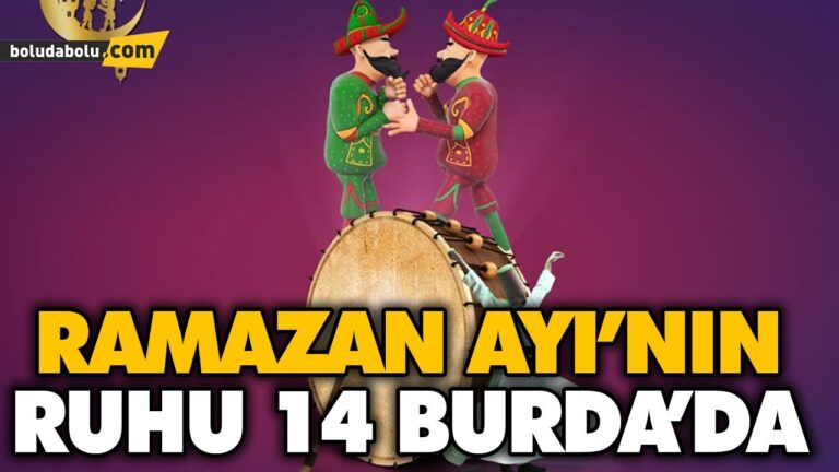 RAMAZAN AYI’NIN RUHU 14 BURDA’DA
