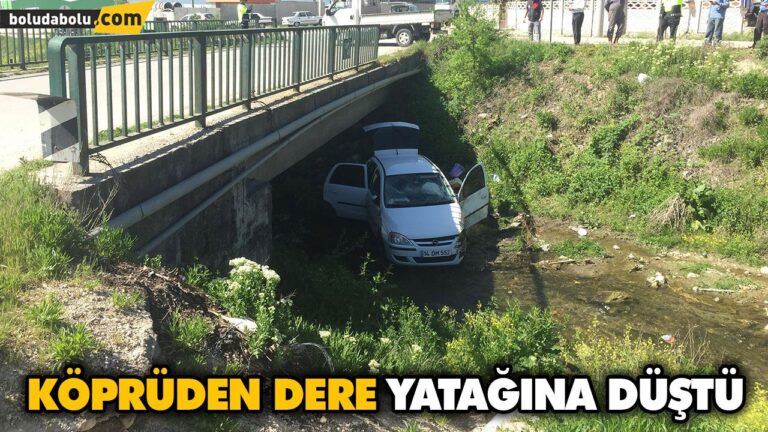 KÖPRÜDEN DERE YATAĞINA DÜŞTÜ