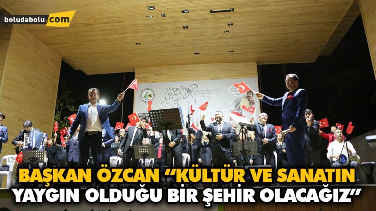 BAŞKAN ÖZCAN “KÜLTÜR VE SANATIN YAYGIN OLDUĞU BİR ŞEHİR OLACAĞIZ”