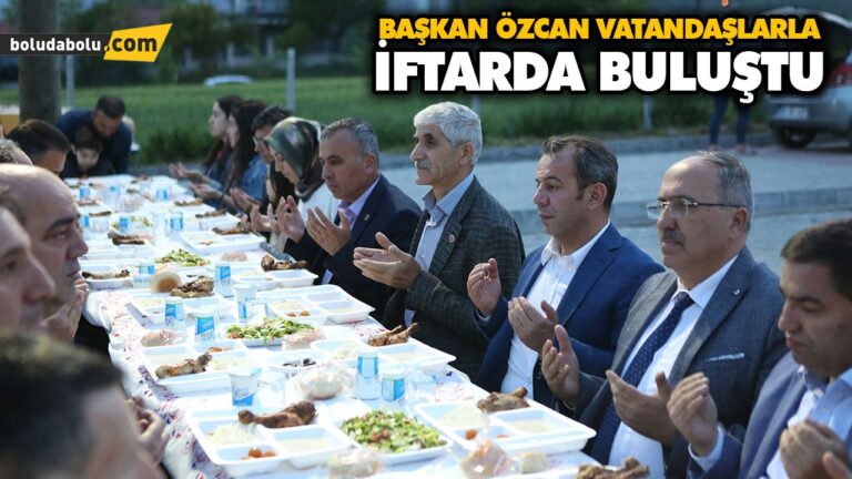 BAŞKAN ÖZCAN VATANDAŞLARLA İFTARDA BULUŞTU