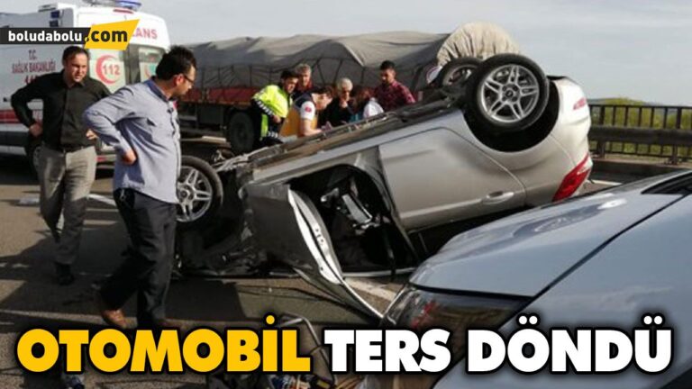 OTOMOBİL TERS DÖNDÜ