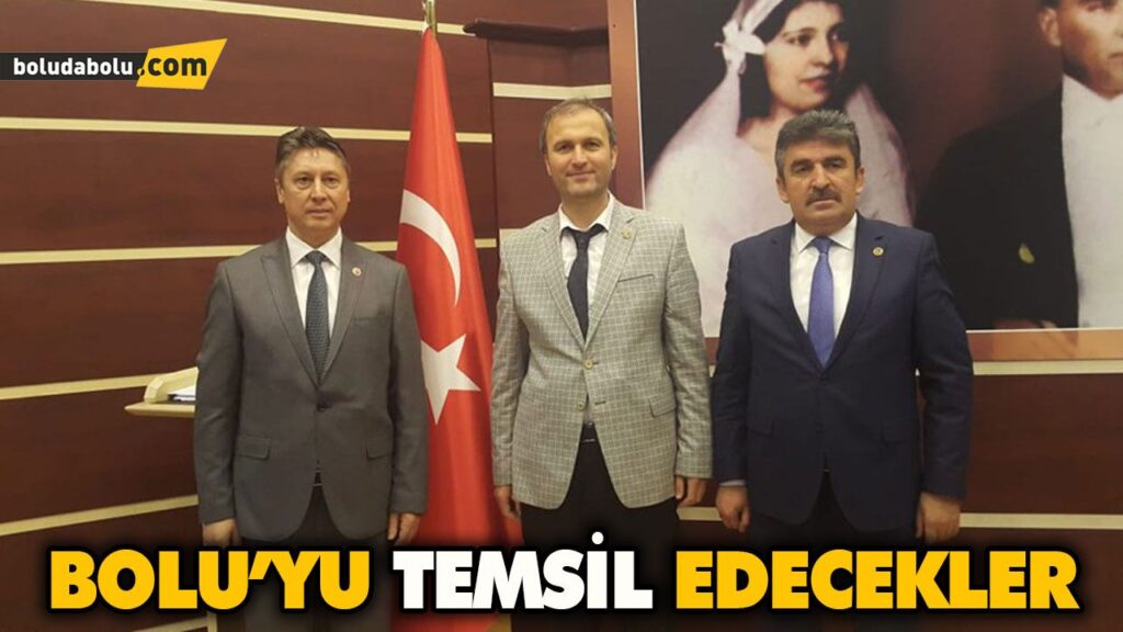 BOLU’YU TEMSİL EDECEKLER BOLU’YU TEMSİL EDECEKLER