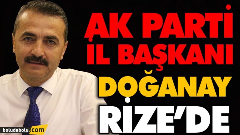 DOĞANAY İL BAŞKANLARI TOPLANTISI İÇİN RİZE’DE