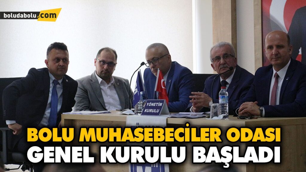 BOLU MUHASEBECİLER ODASI GENEL KURULU BAŞLADI BOLU MUHASEBECİLER ODASI GENEL KURULU BAŞLADI