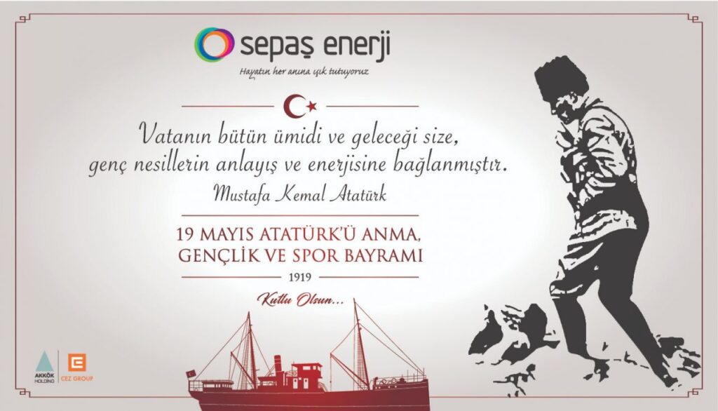 SEPAŞ ENERJİ 19 MAYIS  ATATÜRK’Ü ANMA GENÇLİK VE SPOR BAYRAMINI KUTLAR