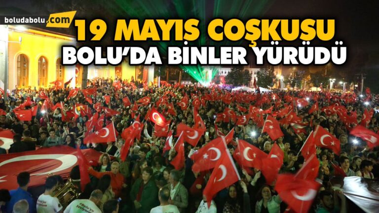 BOLU’DA BİNLER YÜRÜDÜ