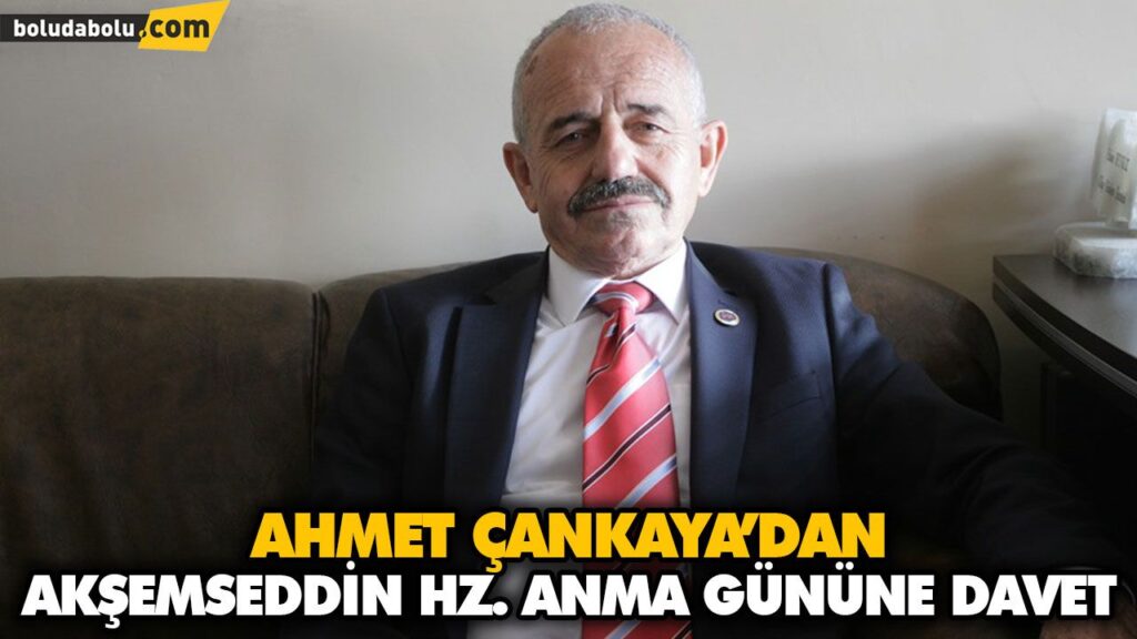 ÇANKAYA’DAN AKŞEMSEDDİN HZ. ANMA GÜNÜNE DAVET ÇANKAYA’DAN AKŞEMSEDDİN HZ. ANMA GÜNÜNE DAVET