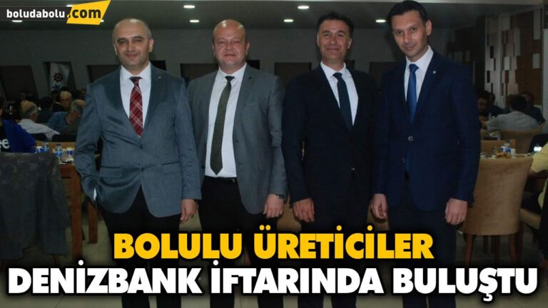 DENİZBANK ÜRETİCİLER İLE İFTARDA BULUŞTU