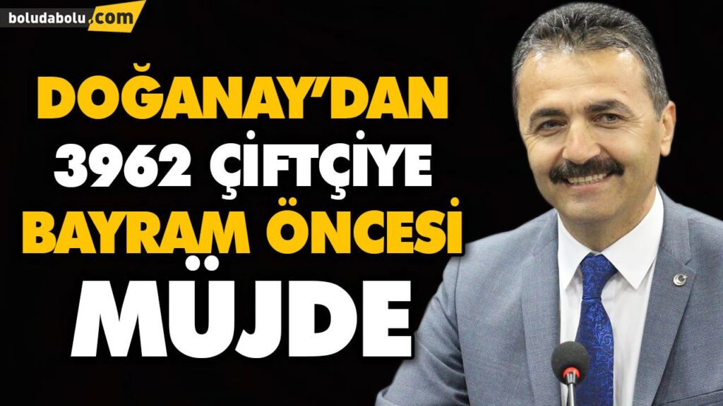 DOĞANAY’DAN 3962 ÇİFTÇİYE BAYRAM ÖNCESİ MÜJDE DOĞANAY’DAN 3962 ÇİFTÇİYE BAYRAM ÖNCESİ MÜJDE