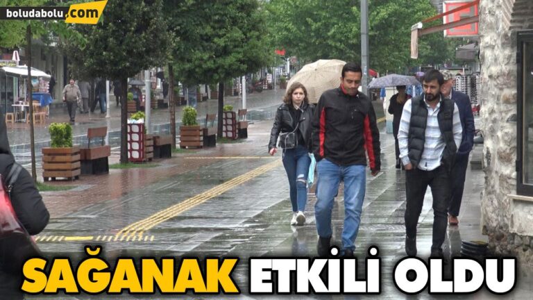 SAĞANAK ETKİLİ OLDU