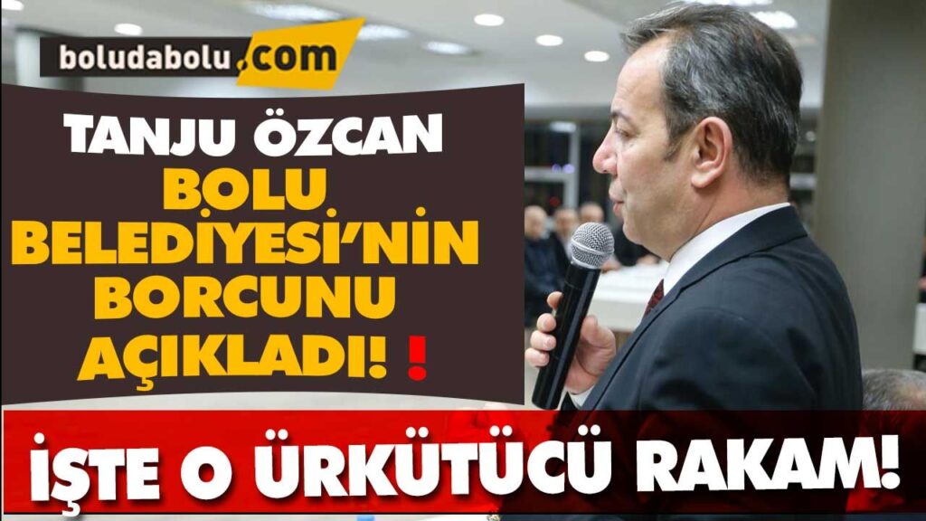 BOLU BELEDİYESİNİN BORCU…