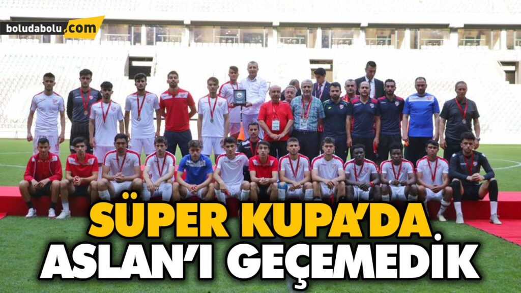 SÜPER KUPA’DA ASLAN’I GEÇEMEDİK SÜPER KUPA’DA ASLAN’I GEÇEMEDİK