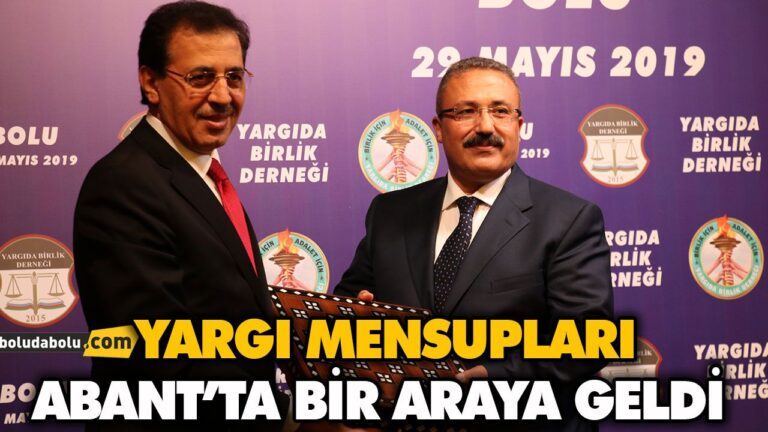YARGI MENSUPLARI ABANT’TA BİR ARAYA GELDİ