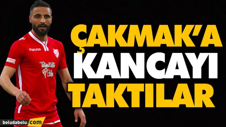 ÇAKMAK’A KANCAYI TAKTILAR